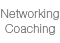 Networking Coaching