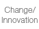 Change/Innovation